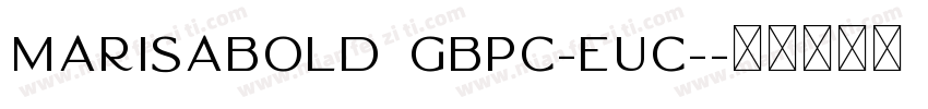MarisaBold GBpc-EUC-字体转换